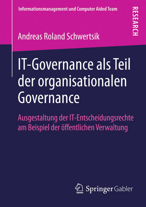 IT-Governance als Teil der organisationalen Governance - Andreas Roland Schwertsik