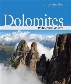 Dolomites : 40 itinéraires de rêve