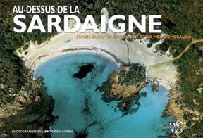 Au-dessus de la Sardaigne : en vol sur l'île-continent et sa mer d'émeraude - Antonio Attini