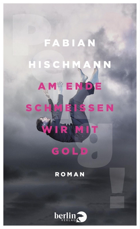 Am Ende schmeißen wir mit Gold -  Fabian Hischmann