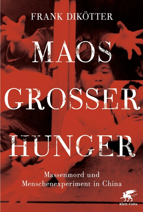 Maos Großer Hunger - Frank Dikötter