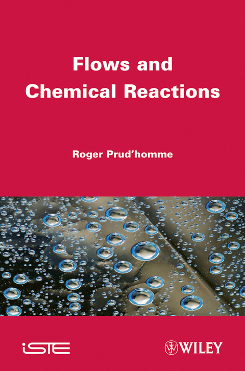 Flows and Chemical Reactions -  Roger Prud'homme