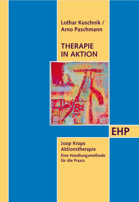 Therapie in Aktion - Lothar Kuschnik, Arno Paschmann, Joop Krop