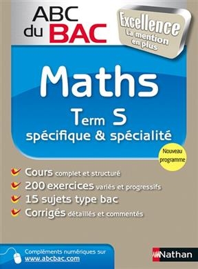 Maths terminale S, spécifique & spécialité : programme 2012 - Alyson Noel