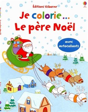 Je colorie... le Père Noël : avec autocollants - Candice Whatmore