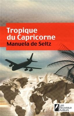 Tropique du Capricorne - Manuela de Seltz