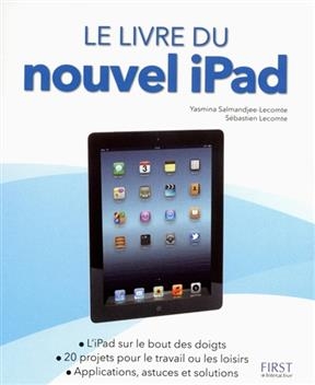 Le livre du nouvel iPad 3 - Yasmina Salmandjee-Lecomte, Sébastien Lecomte