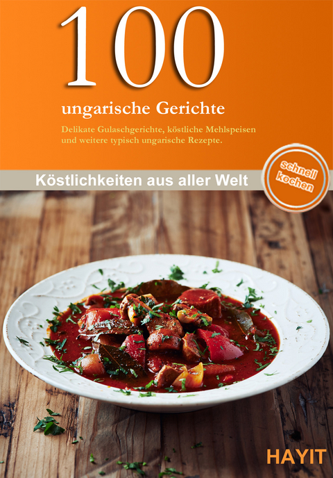 100 ungarische Gerichte - Vivien Weise