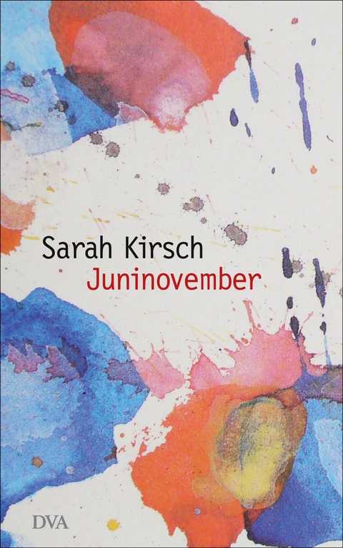 Juninovember -  Sarah Kirsch