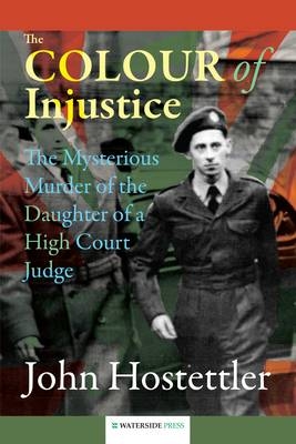 Colour of Injustice -  John Hostettler