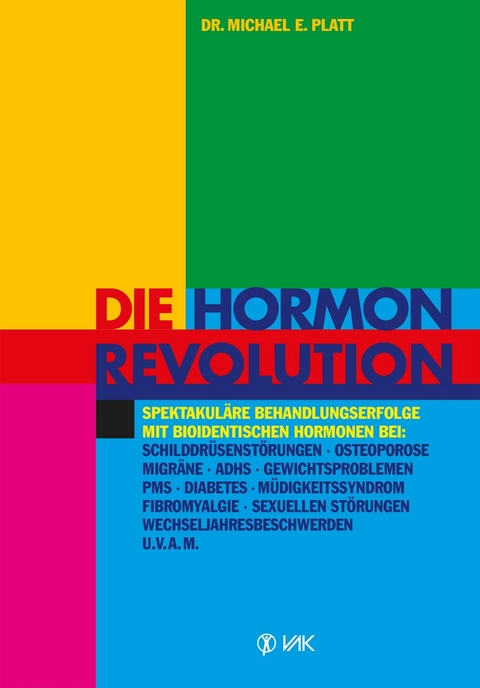 Die Hormonrevolution -  Michael E Platt