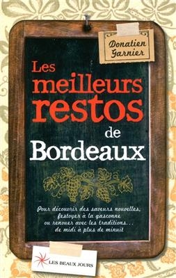 Les meilleurs restos de Bordeaux -  Garnier Karine