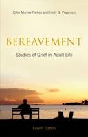 Bereavement -  Colin Murray Parkes, Center for Psycho-oncology and Palliative Care Research Holly G. (Harvard Medical School and Director  Dana-Farber Cancer Institute  USA) Prigerson