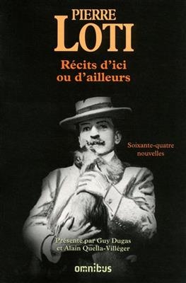 Récits d'ici ou d'ailleurs - Pierre Loti