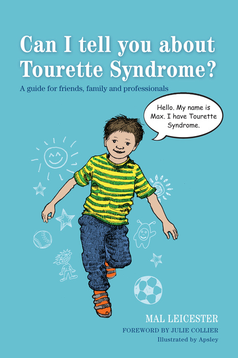 Can I tell you about Tourette Syndrome? -  Mal Leicester