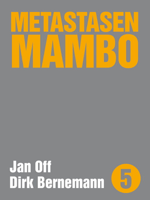 Metastasen Mambo - Dirk Bernemann, Jan Off