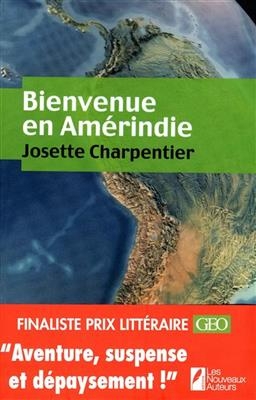 Bienvenue en Amérindie - Josette Charpentier