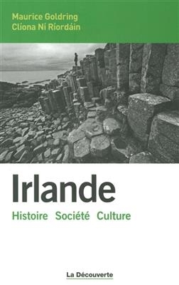 Irlande : histoire, société, culture - Maurice Goldring, Cliona Ni Riordain