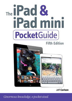 iPad Air and iPad mini Pocket Guide, The -  Jeff Carlson