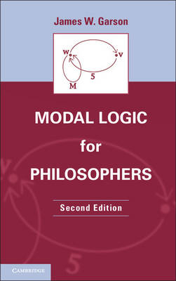 Modal Logic for Philosophers -  James W. Garson