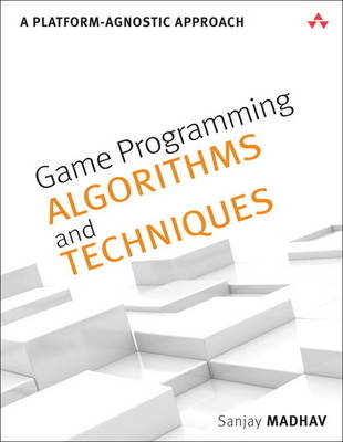 Game Programming Algorithms and Techniques -  Sanjay Madhav