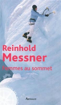 Femmes au sommet - Reinhold Messner