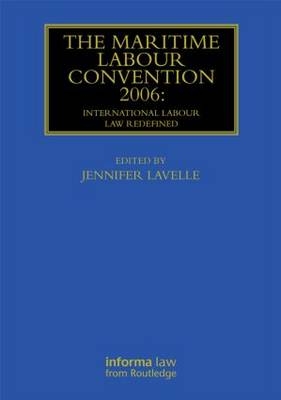 Maritime Labour Convention 2006: International Labour Law Redefined - 