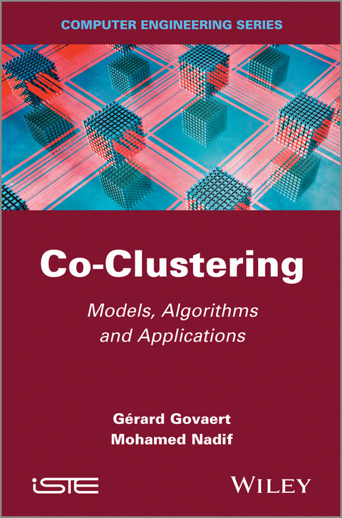 Co-Clustering -  G rard Govaert,  Mohamed Nadif