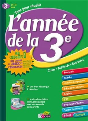 Tout pour réussir l'année de la 3e : cours, méthode, exercices