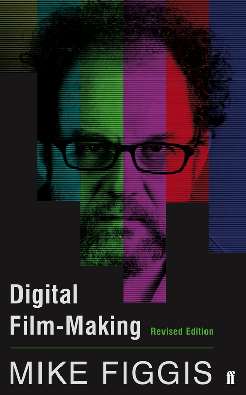 Digital Film-making Revised Edition -  Mike Figgis
