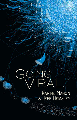 Going Viral -  Jeff Hemsley,  Karine Nahon