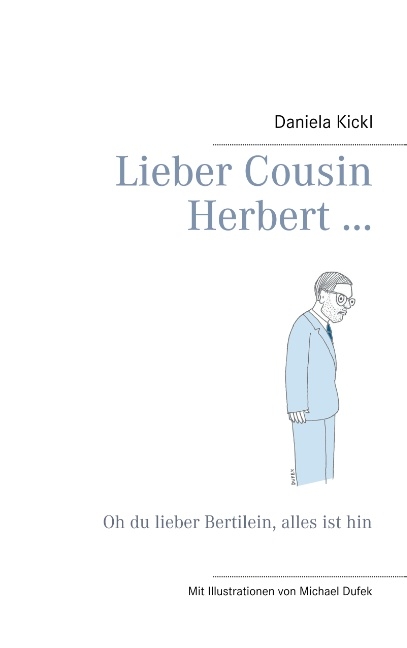 Lieber Cousin Herbert ... - Daniela Kickl
