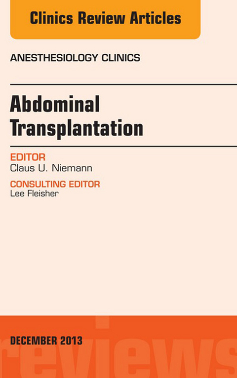 Transplantation, An Issue of Anesthesiology Clinics -  Claus Niemann