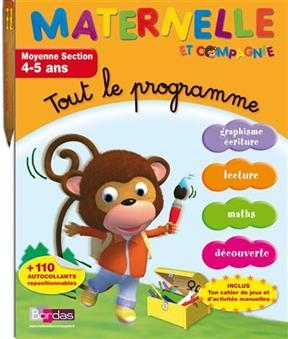 Maternelle et compagnie, tout le programme : moyenne section, 4-5 ans : graphisme, écriture, lecture, maths, découverte - Ginette Grandcoin-Joly