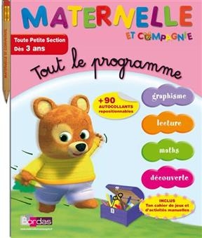 Maternelle et compagnie, tout le programme : toute petite section, dès 3 ans : graphisme, lecture, maths, découverte - Marguerite Vendel