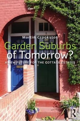 Garden Suburbs of Tomorrow? -  Martin Crookston