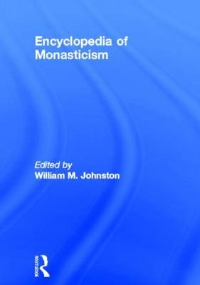 Encyclopedia of Monasticism - 