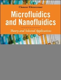 Microfluidics and Nanofluidics -  Clement Kleinstreuer