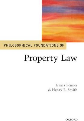 Philosophical Foundations of Property Law - 