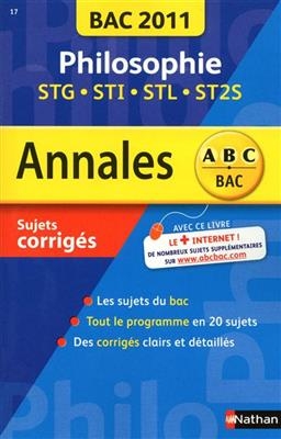 Philosophie STG, STI, STL, ST2S : annales bac 2011, sujets corrigés