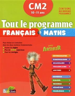 Tout le programme français maths avec Arthur, CM2 10-11 ans - Ginette Grandcoin-Joly