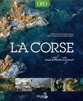 La Corse authentique - Philippe Franchini