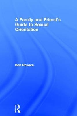 Family and Friend's Guide to Sexual Orientation - 