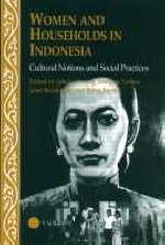 Women and Households in Indonesia -  Juliette Koning,  Marleen Nolten,  Janet Rodenburg,  Ratna Saptari