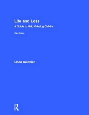 Life and Loss -  Linda Goldman