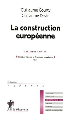 La construction européenne - Guillaume Courty, Guillaume Devin