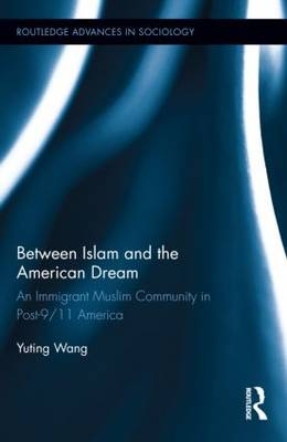 Between Islam and the American Dream -  Yuting Wang