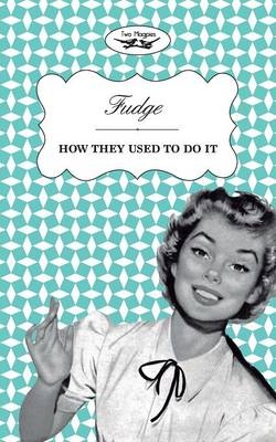 Fudge - How They Used to Do It - 