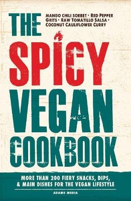 Spicy Vegan Cookbook -  Adams Media