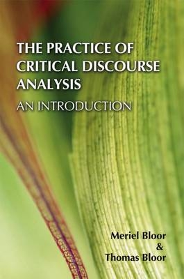 Practice of Critical Discourse Analysis: an Introduction -  Meriel Bloor,  Thomas Bloor